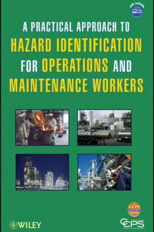 Cover of A Practical Approach to Hazard Identification for Operations and Maintenance Workers