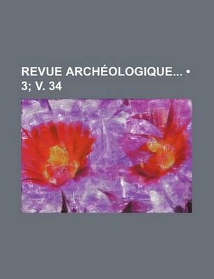 Book cover for Revue Archeologique (3; V. 34 )