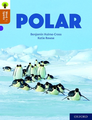Book cover for Oxford Reading Tree Word Sparks: Level 8: Polar