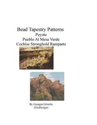 Book cover for Bead Tapestry Patterns Peyote Pueblo at Mesa Verde Cochise Stronghold Ramparts