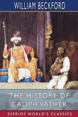 Book cover for The History of Caliph Vathek (Esprios Classics)