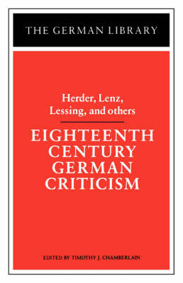 Book cover for Eighteenth Century German Criticism: Herder, Lenz, Lessing, and others