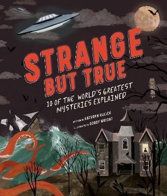 Book cover for Strange but True: 10 of the world's greatest mysteries explained