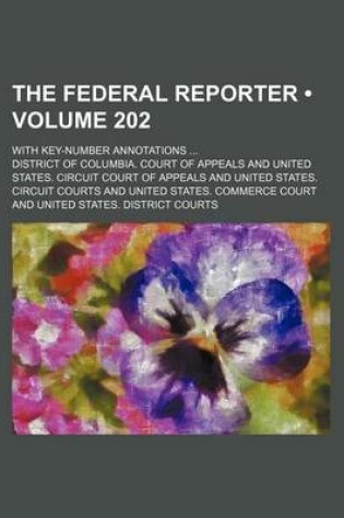 Cover of The Federal Reporter (Volume 202); With Key-Number Annotations