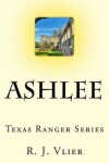 Book cover for Ashlee Texas Ranger Series