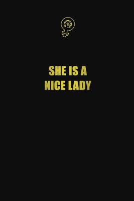 Book cover for She is a nice lady