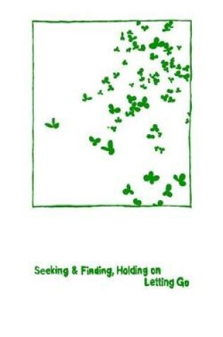 Cover of Seeking & Finding, Holding on / Letting Go