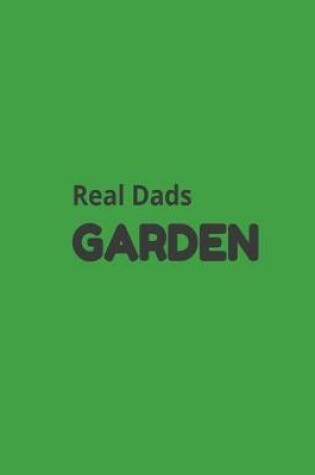 Cover of Real Dads Garden