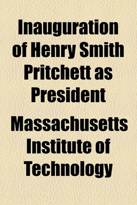 Book cover for Inauguration of Henry Smith Pritchett as President