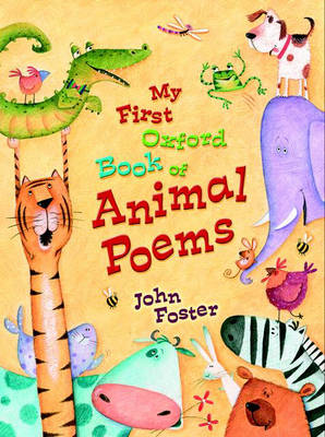 Book cover for My First Oxford Book of Animal Poems