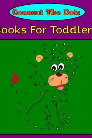 Cover of Connect The dots Books for Toddlers