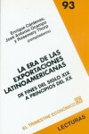 Book cover for La Era de las Exportaciones Latinoamericanas