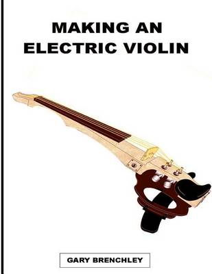 Book cover for Making an Electric Violin