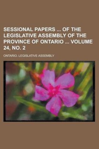 Cover of Sessional Papers of the Legislative Assembly of the Province of Ontario Volume 24, No. 2