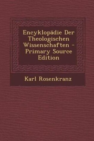 Cover of Encyklopadie Der Theologischen Wissenschaften