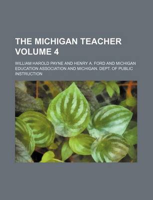 Book cover for The Michigan Teacher Volume 4