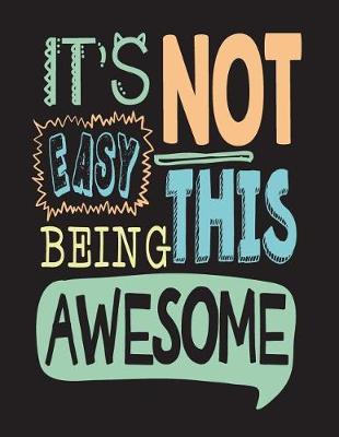 Book cover for it's not easy being this awesome