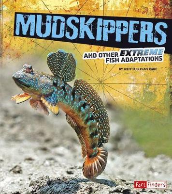 Book cover for Mudskippers and Other Extreme Fish Adaptations (Extreme Adaptations)