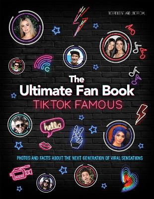 Book cover for TikTok Famous - The Ultimate Fan Book