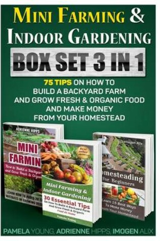 Cover of Mini Farming & Indoor Gardening Box Set 3 in 1