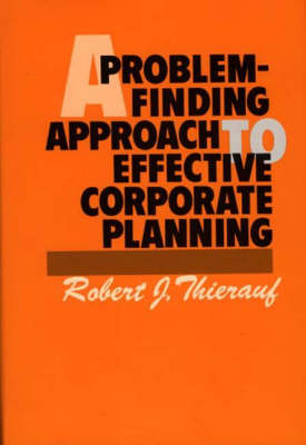 Book cover for A Problem-Finding Approach to Effective Corporate Planning