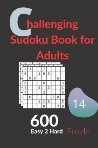 Cover of Challenging Sudoku Book for Adults Easy to Hard Puzzles