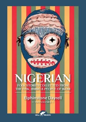 Book cover for Nigerian Folk Stories Collected From The Efik, Ibibio & People of Ikom