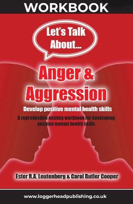 Book cover for Anger & Aggression Workbook: A reproducible activity workbook for developing positive mental health skills