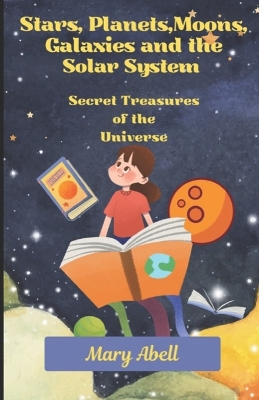 Book cover for Stars, Planets, Moons, Galaxies and the Solar System