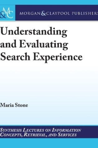 Cover of Understanding and Evaluating Search Experience