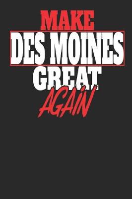 Book cover for Make Des Moines Great Again