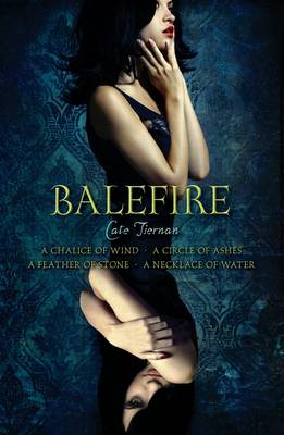 Book cover for Balefire Omnibus: A Chalice of Wind; A Circle of Ashes; A Feather of Stone; A Necklace of Water
