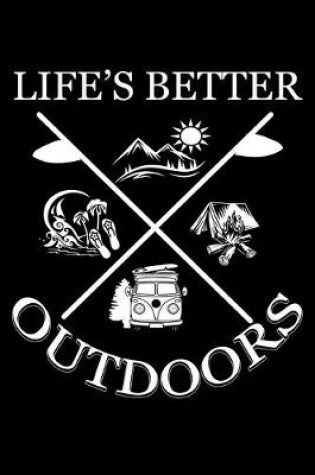 Cover of Life's Better Outdoors