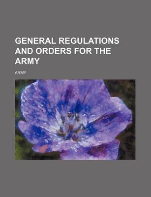 Book cover for General Regulations and Orders for the Army