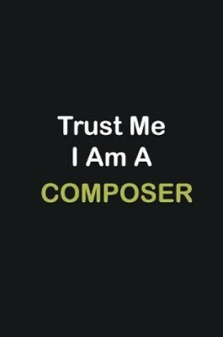 Cover of Trust Me I Am A Composer