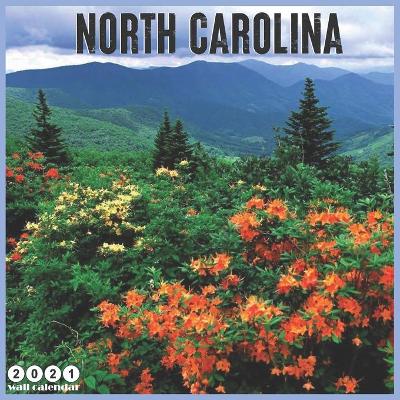 Book cover for North Carolina 2021 Wall Calendar