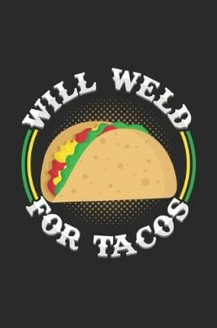 Cover of Will weld for tacos