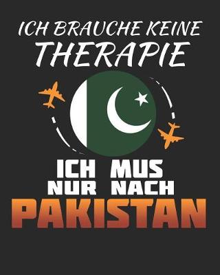 Book cover for Ich Brauche Keine Therapie Ich Muss Nur Nach Pakistan