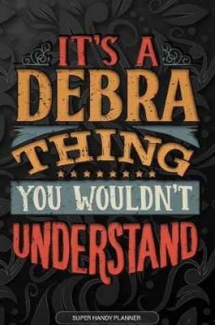 Cover of It's A Debra Thing You Wouldn't Understand