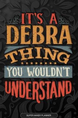 Book cover for It's A Debra Thing You Wouldn't Understand