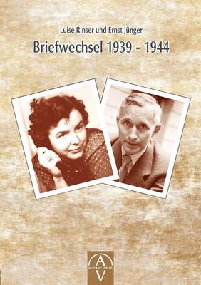 Book cover for Luise Rinser und Ernst Jünger Briefwechsel 1939 - 1944