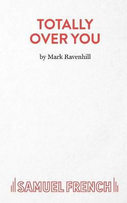 Book cover for Totally Over You