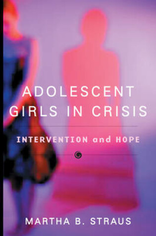 Cover of Adolescent Girls in Crisis