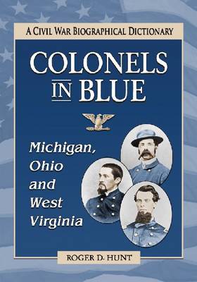 Book cover for Colonels in Blue--Michigan, Ohio and West Virginia