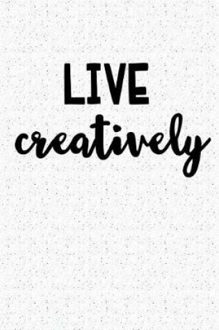 Cover of Live Creatively