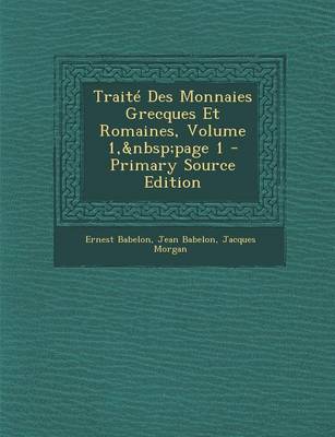 Book cover for Traite Des Monnaies Grecques Et Romaines, Volume 1, Page 1 - Primary Source Edition