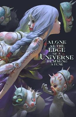 Cover of Alone At The Edge Of A Universe Humming A Tune