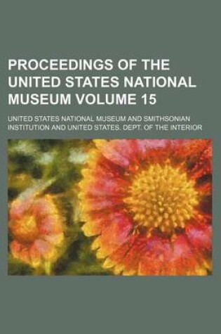 Cover of Proceedings of the United States National Museum Volume 15