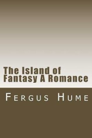 Cover of The Island of Fantasy A Romance