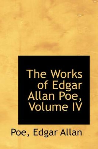 Cover of The Works of Edgar Allan Poe, Volume IV